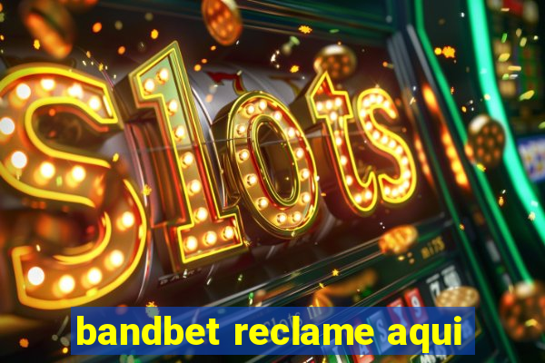 bandbet reclame aqui